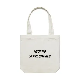 No Spare Smokes Tote